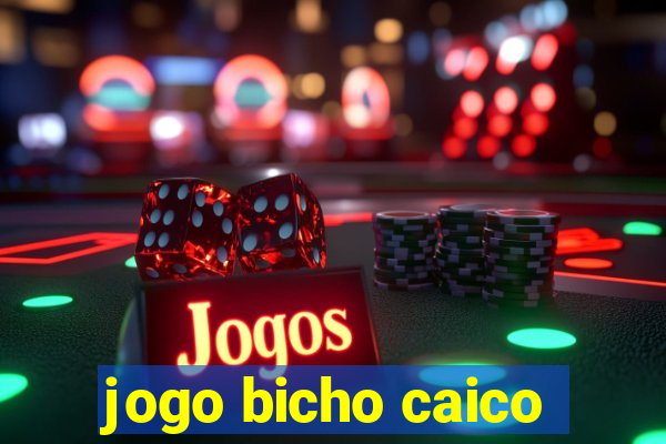 jogo bicho caico